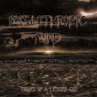 Misanthropic Mind - Tears Of A Lesser God (2015)