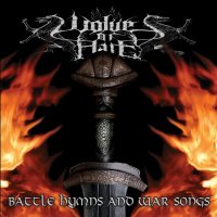 Wolves Of Hate - Battle Hymns And War Songs (2008)