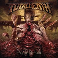 Total Death - The Pound Of Flesh (2015)