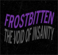 Frostbitten - The Void Of Insanity (2013)