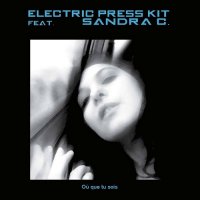 Electric Press Kit - Où Que Tu Sois (2014)