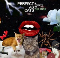 V/A - Perfect As Cats: A Tribute To The Cure (2008)