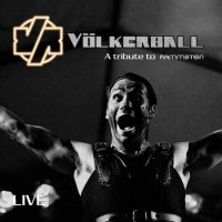 Volkerball - Live (A Tribute to Rammstein) (2010)