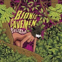 Bionic Cavemen - Predator (2013)