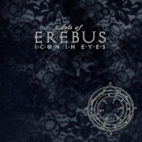 Arts Of Erebus - Icon In Eyes (2007)