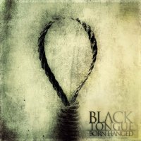 Black Tongue - Born Hanged (2014)