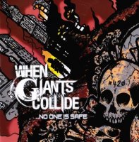When Giants Collide - … No One Is Safe (2011)