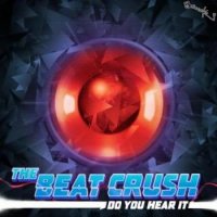 The Beat Crushm - Do You Hear it (2011)