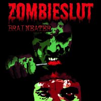 Zombieslut - Braineater (2010)