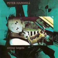 Peter Hammill (Van Der Graaf Generator) - Sitting Targets(Res2007) (1981)