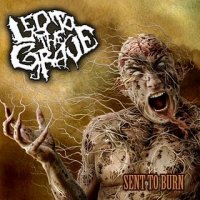 Led To the Grave - Sent To Burn (2010)