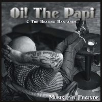 Oi! The Papi & The Beating Bastards - Musik Für Froinde (2015)