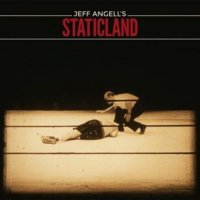 Jeff Angell’s Staticland - Jeff Angell’s Staticland (2016)