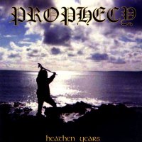 Prophecy - Heathen Years (2013)