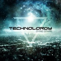 Technolorgy - Dying Stars (2015)