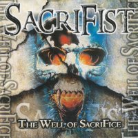 Sacrifist - The Well Of Sacrifice (2004)