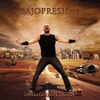 Bajopresion - Desafiando el Caos (2016)