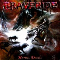 Braveride - Heroic Deeds (2006)