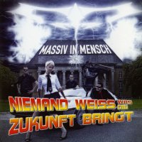 Massiv In Mensch - Niemand Weiss Was Die Zukunft Bringt (2010)