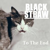 BlackStraw - To The End (2013)