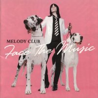 Melody Club - Face The Music (2005)