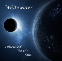 Whitewater - Obscured By The Sun (2015)