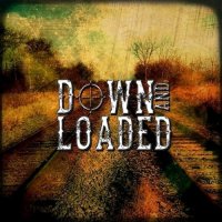 Down And Loaded - Down And Loaded (2016)