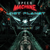 Speed Machine - Lost Planet (2017)