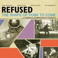 Refused - The Shape of Punk to Come: a Chimerical Bombination in 12 Bursts (1998)  Lossless