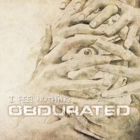 Obdurated - I Feel Nothing (2014)