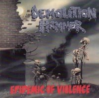 Demolition Hammer - Epidemic Of Violence (1992)  Lossless