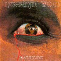 Internal Void - Matricide (2004)