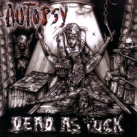 Autopsy - Dead As Fuck (Live In 91+93) (2004)
