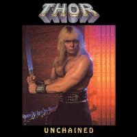 Thor - Unchained [Reissued 2009] (1983)