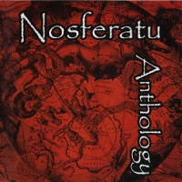 Nosferatu - Anthology (2006)