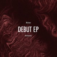 Réno - Debut  [Remixes] (2017)