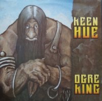 Keen Hue - Ogre King (1985)