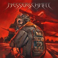 Messerschmitt - No Dread To Kill (2015)