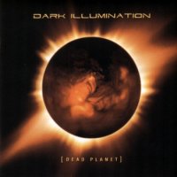 Dark Illumination - Dead Planet (2001)