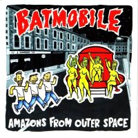 Batmobile - Amazons From Outer Space (1989)