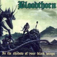 Bloodthorn - In The Shadow Of Your Black Wings (1997)