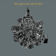 The Ground Will Shake - The Ground Will Shake (2015)