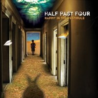 Half Past Four - Rabbit In The Vestibule (2008)