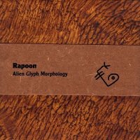 Rapoon - Alien Glyph Morphology (2007)