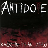 Antidote - Back In The Year Zero (2003)