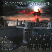 ProgressiveXperience - 21st Century Brain Damage (2008)