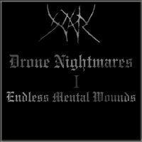 Yhdarl - Drone Nightmares - I - Endless Mental Wounds (2007)