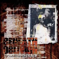 Beneath Oblivion - From Man To Dust (2011)