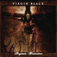 Virgin Black - Requiem / Fortissimo (2008)  Lossless