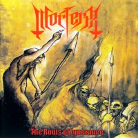 Morterix - The Roots Of Ignorance (2012)